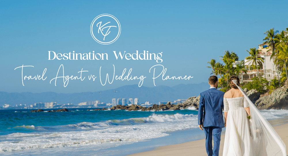 Destination Wedding Travel Agent vs Wedding Planner: What’s the Difference?