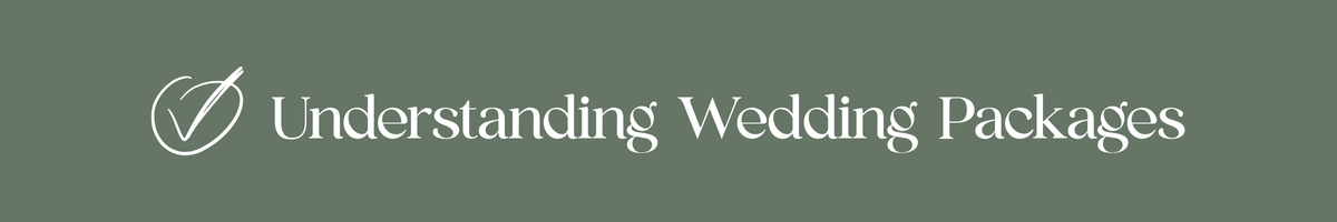 Olive green background header with text that says Understanding Wedding Packages